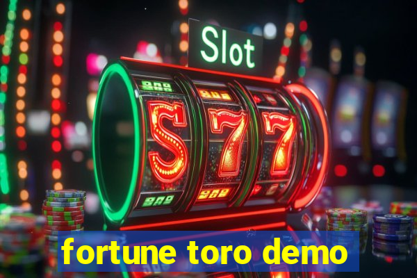 fortune toro demo